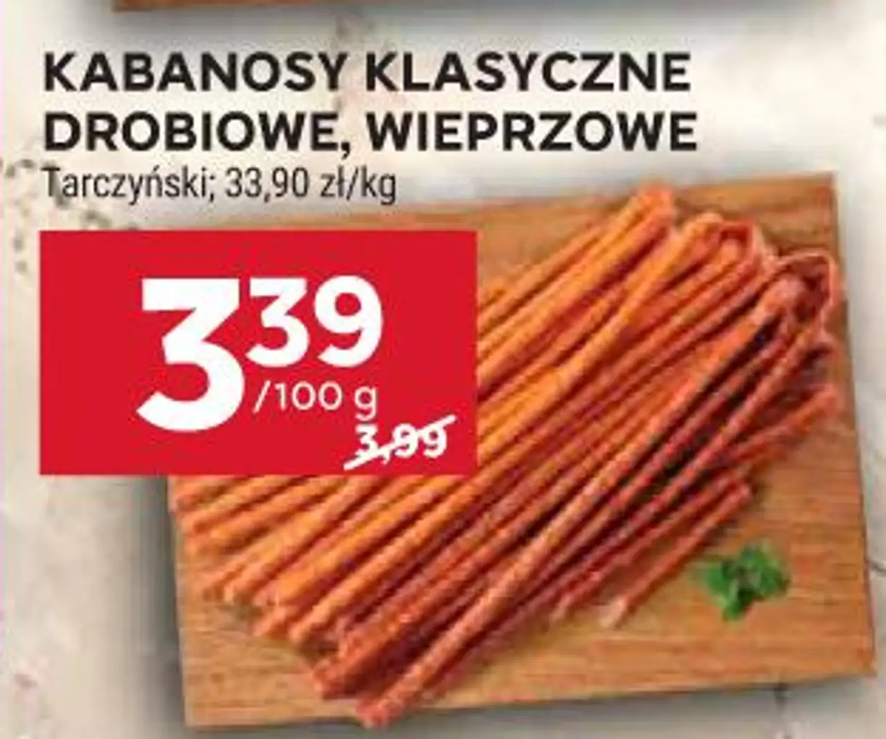 KABANOSY KLASYCZNE DROBIOWE, WIEPRZOWE