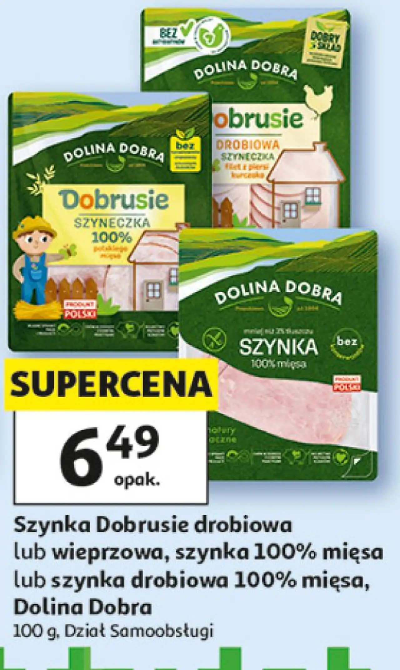 Szynka Dobrusie drobiowa lub wieprzowa, szynka 100% mięsa lub szynka drobiowa 100% mięsa, Dolina Dobra
