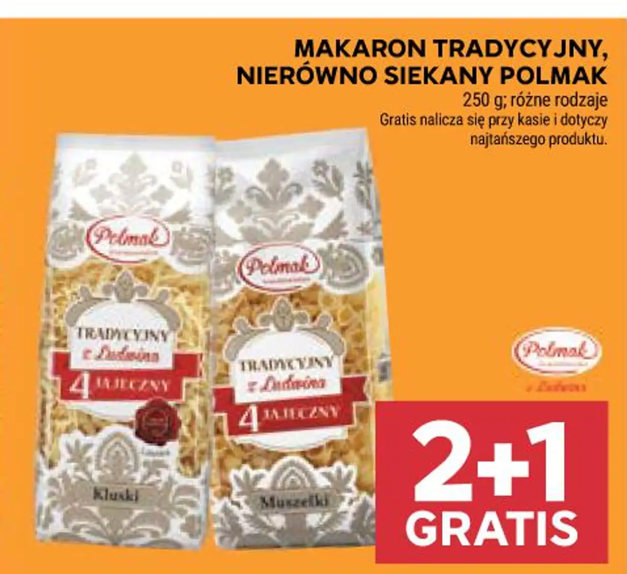 MAKARON TRADYCYJNY, NIERÓWNO SIEKANY POLMAK