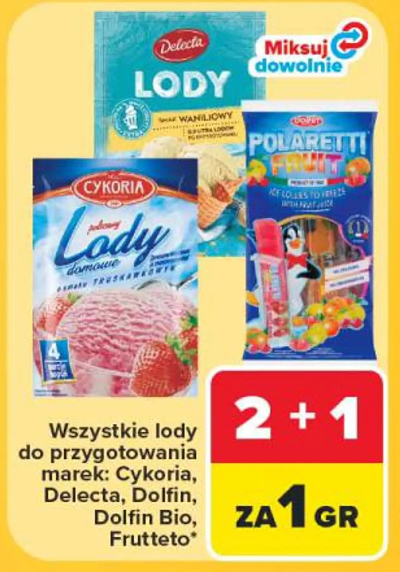 Wszystkie lody do przygotowania marek: Cykoria, Delecta, Dolfin, Dolfin Bio, Frutteto