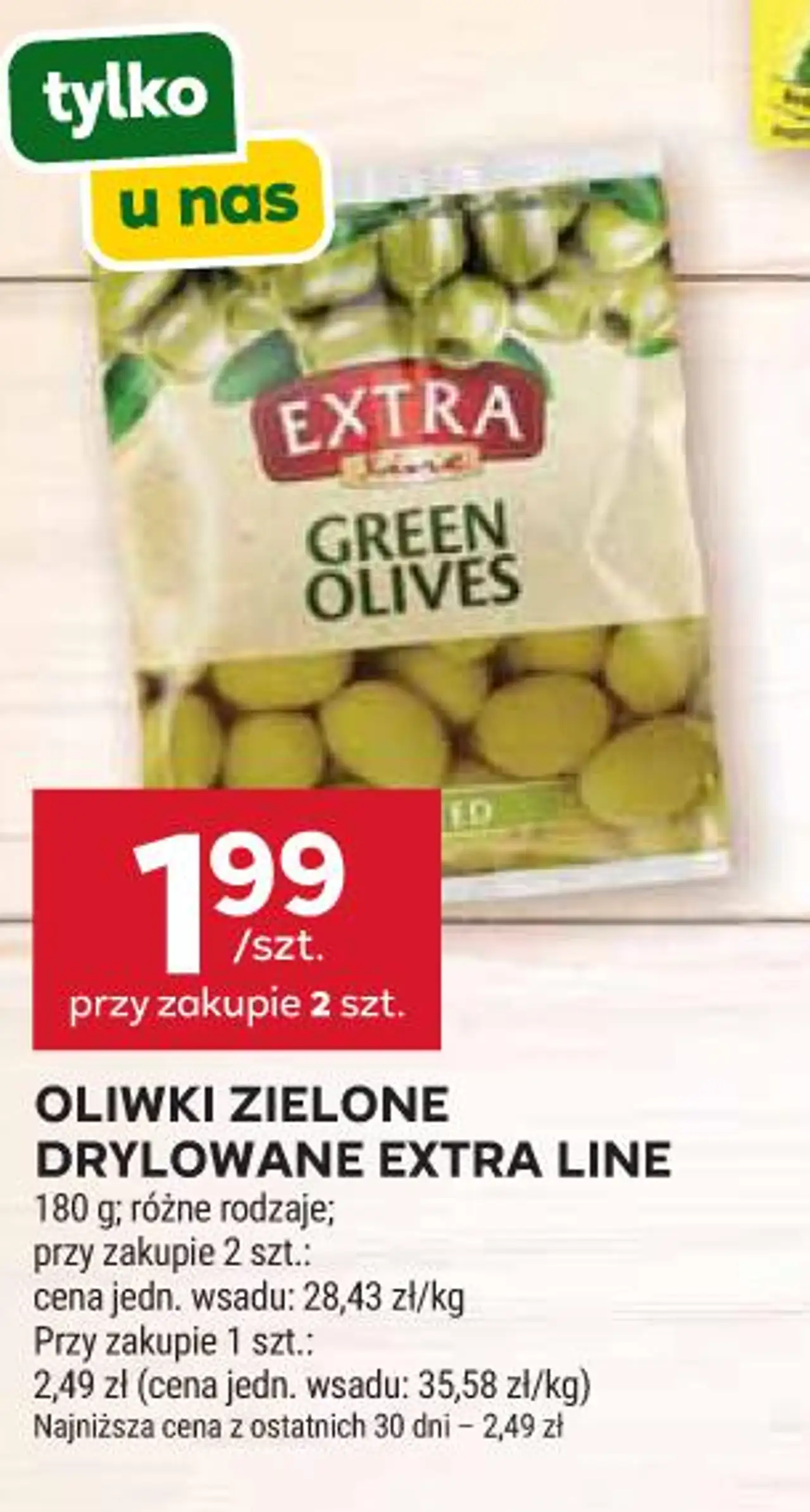 OLIWKI ZIELONE DRYLOWANE EXTRA LINE