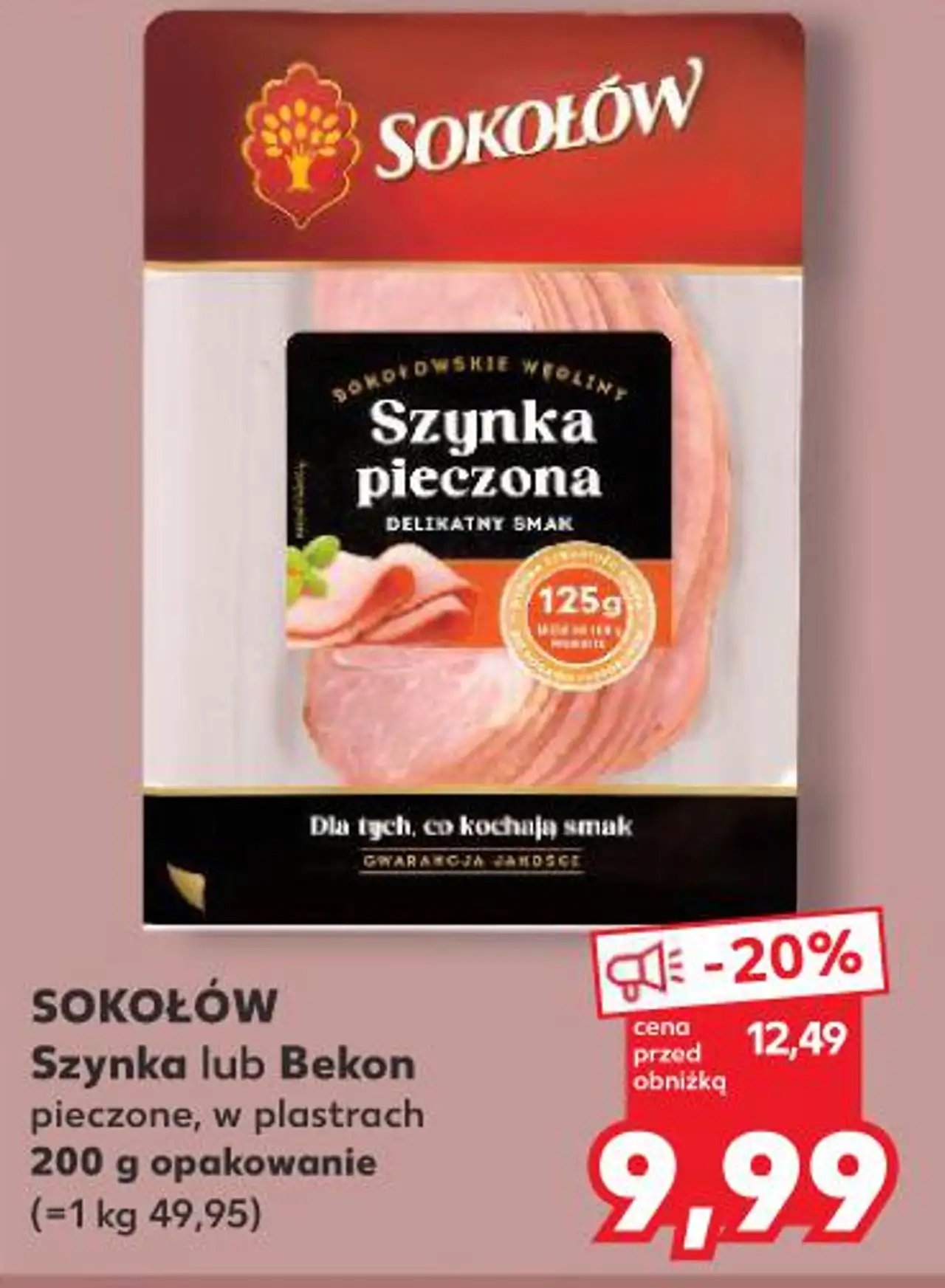 SOKOŁÓW Szynka lub Bekon pieczone, w plastrach 200 g