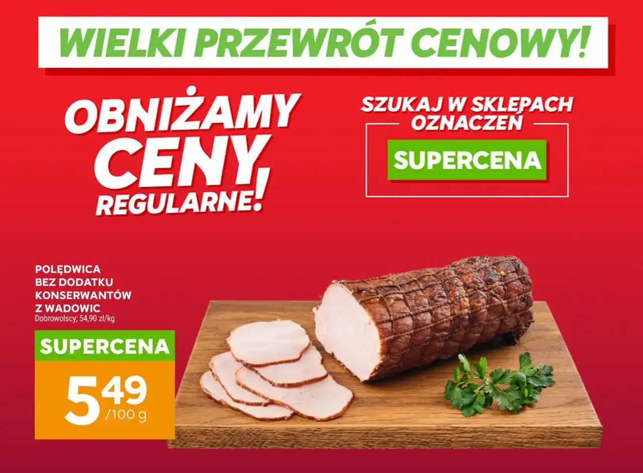 POLĘDWICA BEZ DODATKU KONSERWANTÓW Z WADOWIC Dobrowolscy