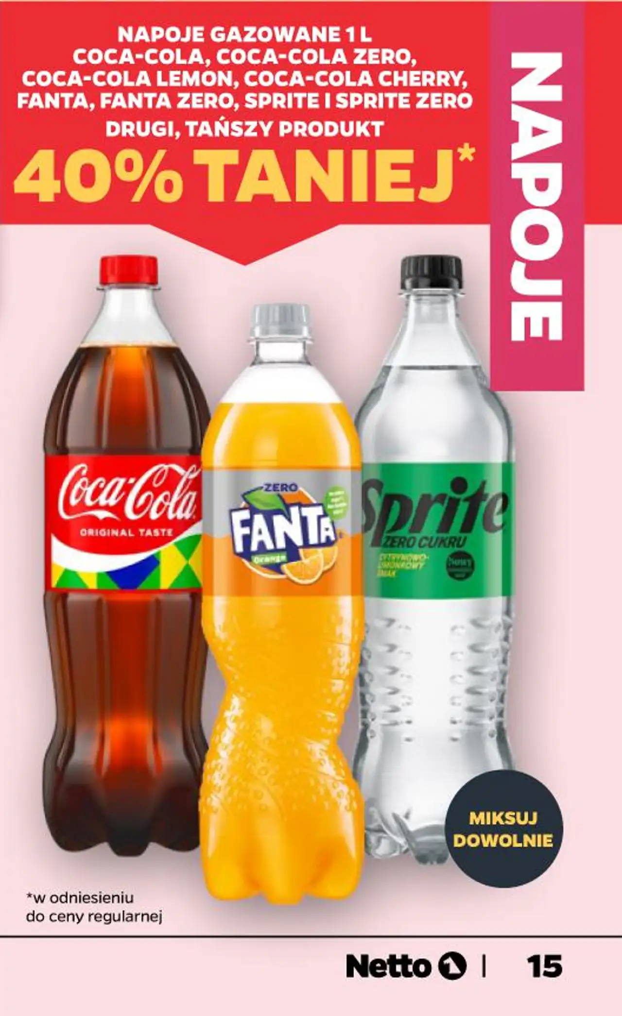 Napoje gazowane Coca-Cola, Coca-Cola Zero, Coca-Cola Lemon, Coca-Cola Cherry, Fanta, Fanta Zero, Sprite, Sprite Zero