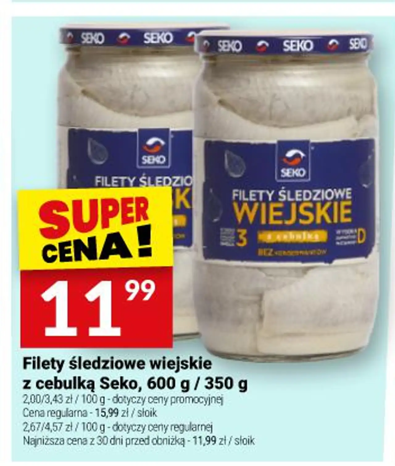 Filety śledziowe wiejskie z cebulką Seko, 600 g / 350 g