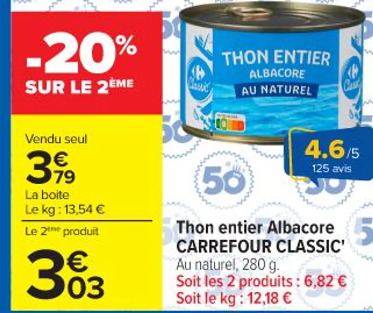 Thon entier Albacore CARREFOUR CLASSIC ' Au naturel , 280 g .