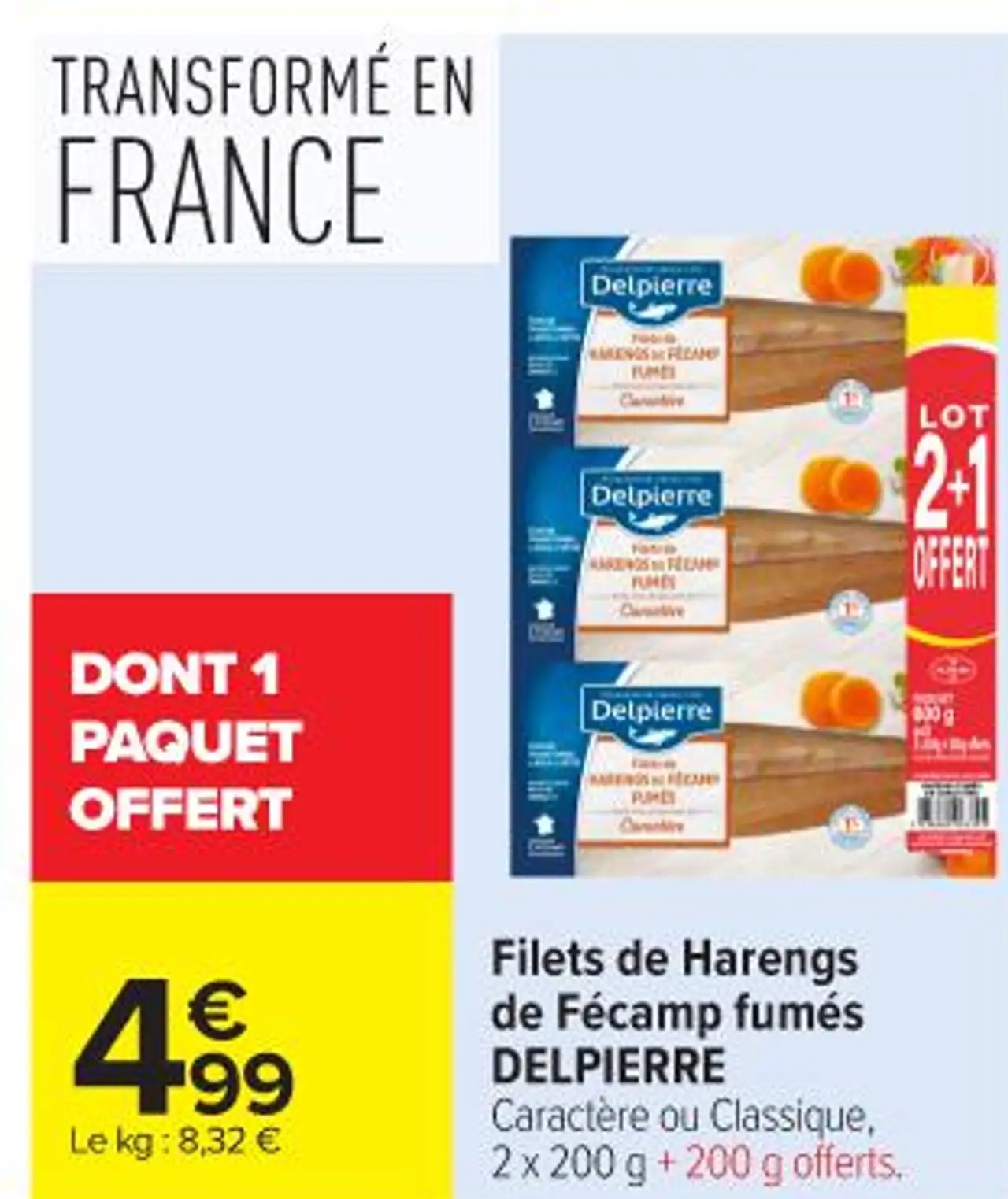 Filets de Harengs de Fécamp fumés DELPIERRE Caractère ou Classique, 2 x 200 g + 200 g offerts.