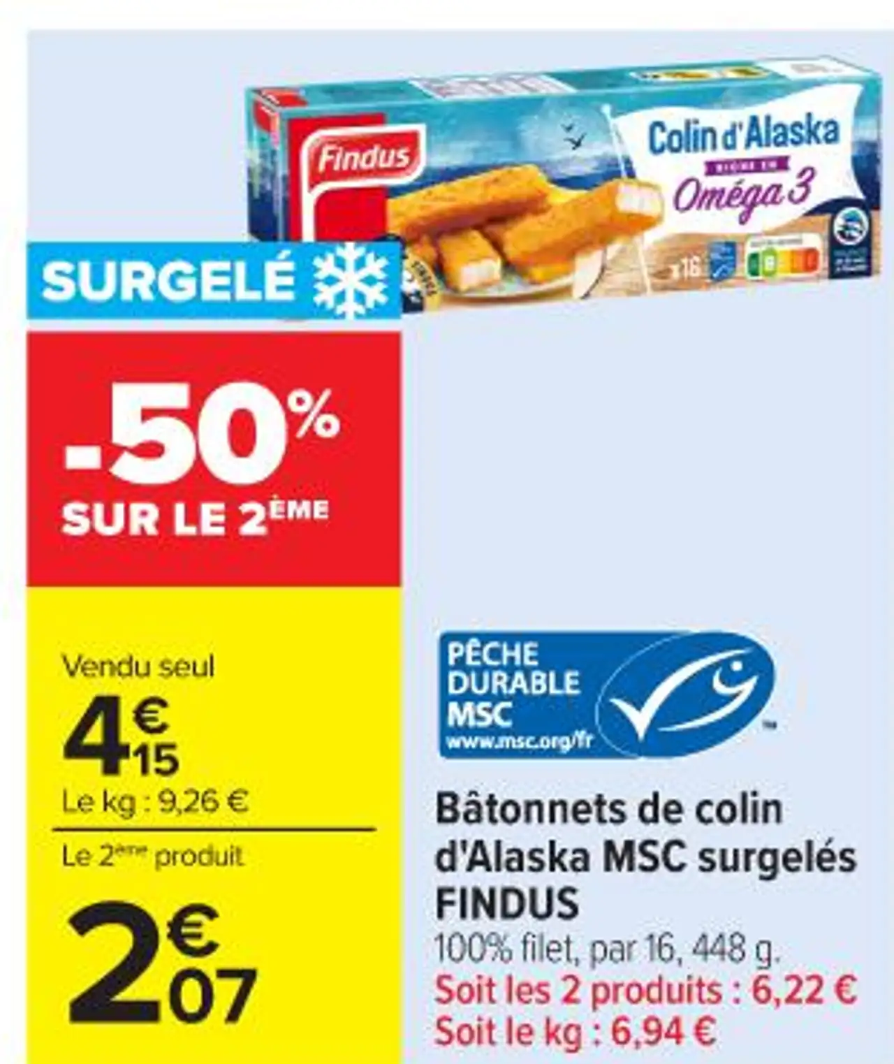 Bâtonnets de colin d'Alaska MSC surgelés FINDUS 100% filet, par 16, 448 g. Soit les 2 produits : 6,22 €