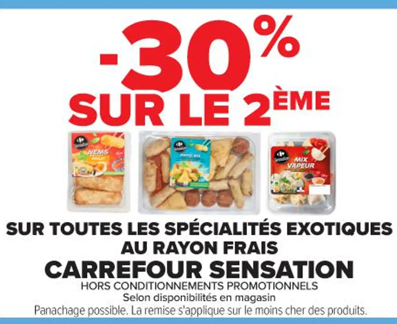 SUR TOUTES LES SPÉCIALITÉS EXOTIQUES AU RAYON FRAIS CARREFOUR SENSATION