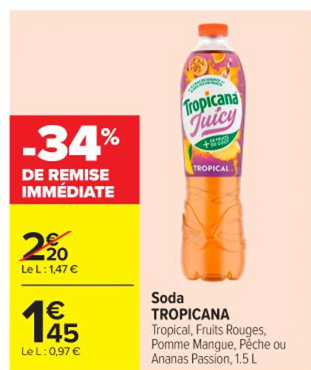 Soda TROPICANA Tropical, Fruits Rouges, Pomme Mangue, Pêche ou Ananas Passion, 1.5 L
