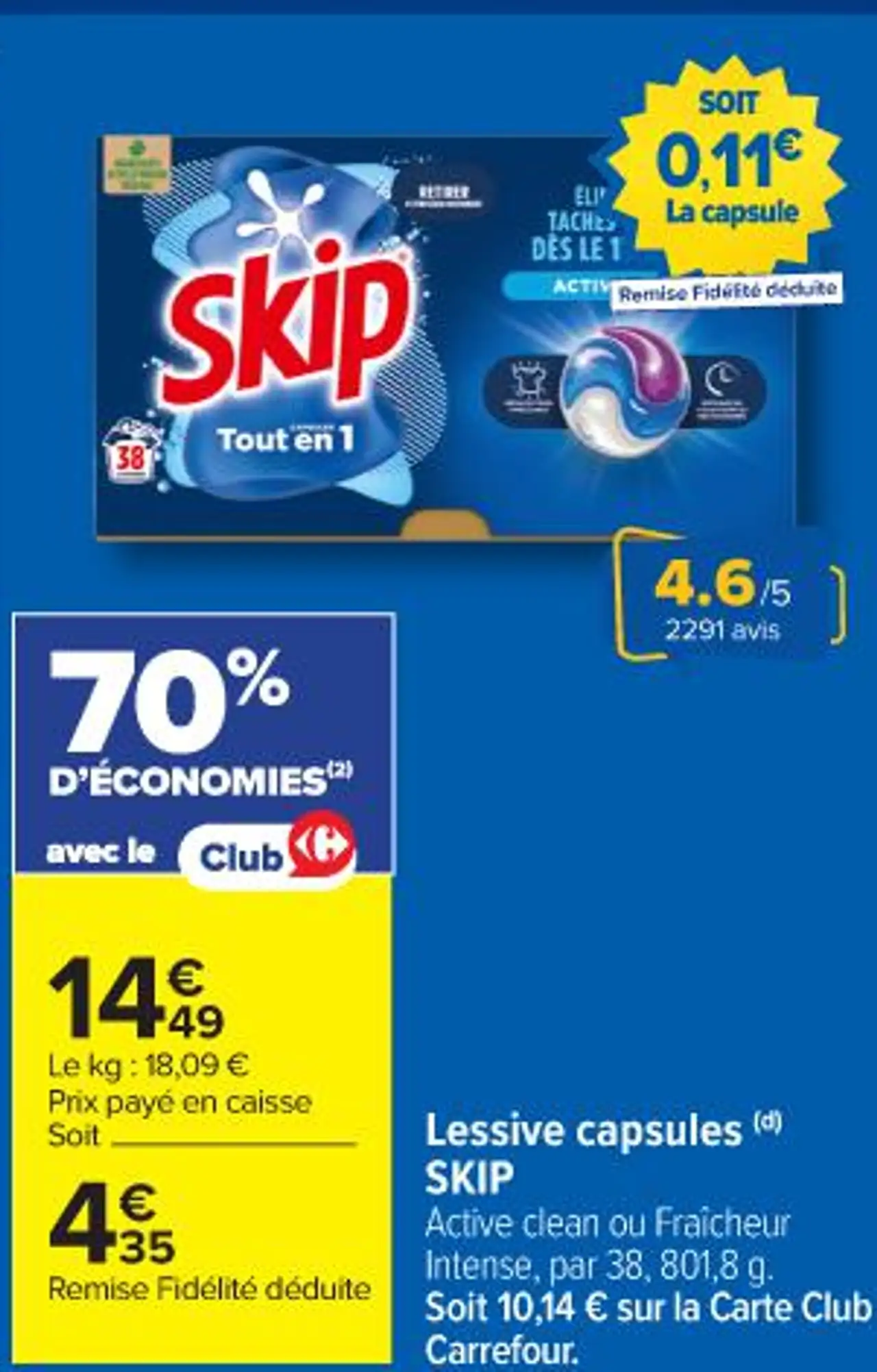 Lessive capsules (d) SKIP Active clean ou Fraîcheur Intense, par 38, 801,8 g
