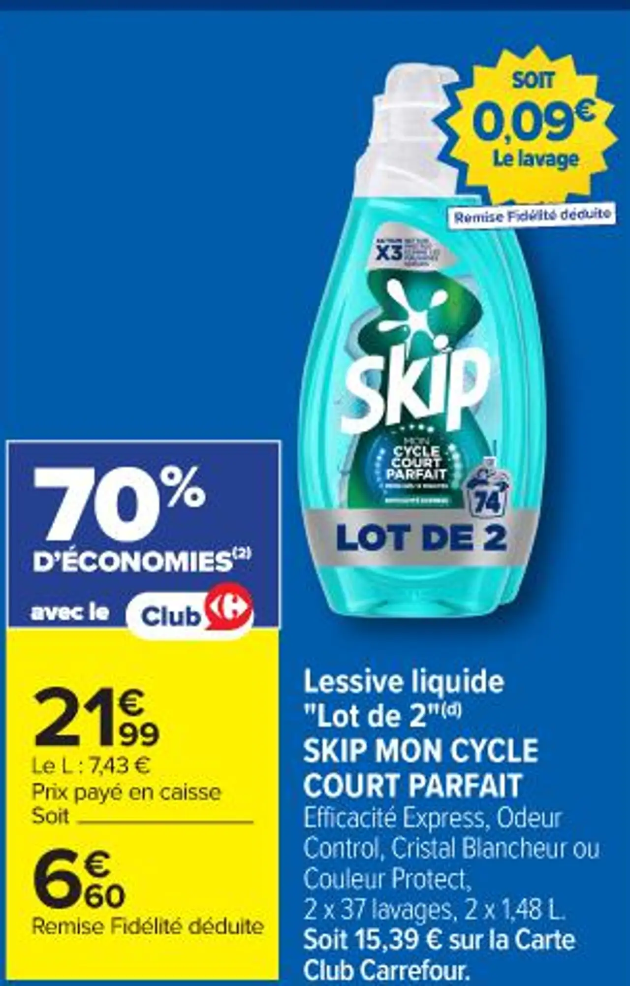 Lessive liquide "Lot de 2"(d) SKIP MON CYCLE COURT PARFAIT Efficacité Express, Odeur Control, Cristal Blancheur ou Couleur Protect, 2 x 37 lavages, 2 x 1,48 L