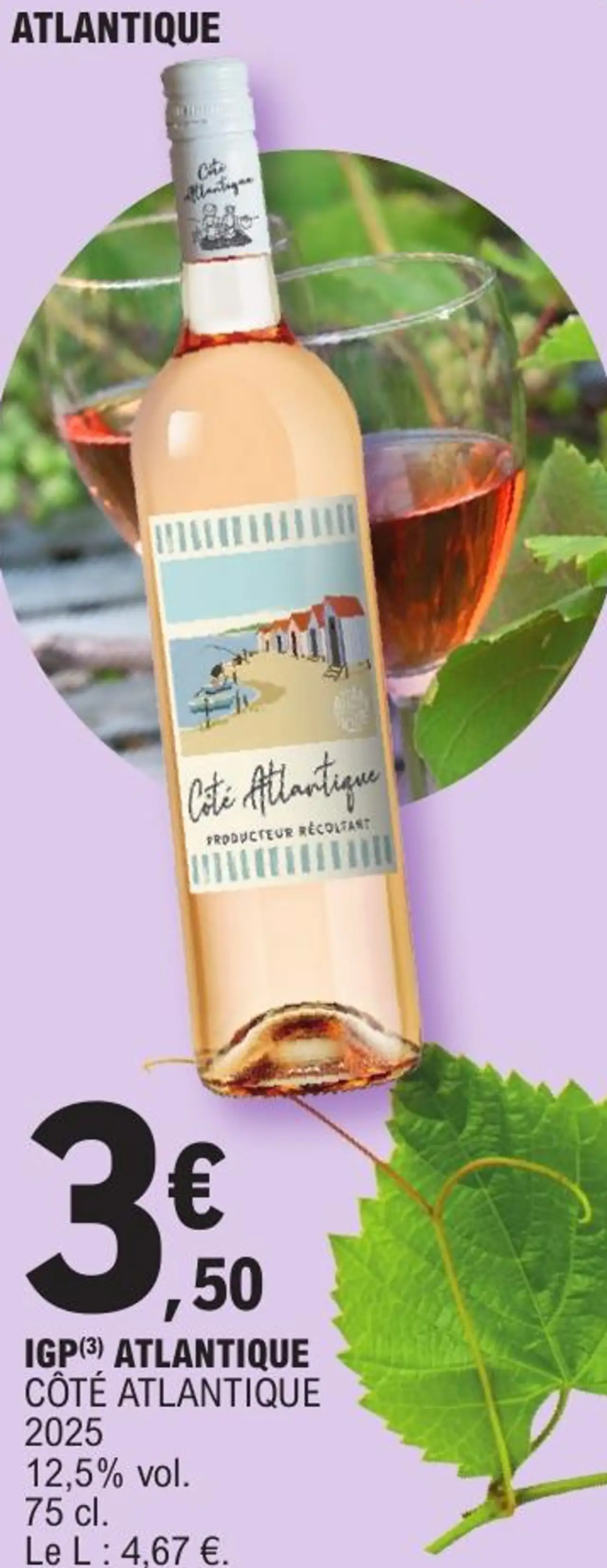 IGP(3) ATLANTIQUE CÔTÉ ATLANTIQUE 2025 12,5 % vol. 75 cl. Le l : 4,67 €.