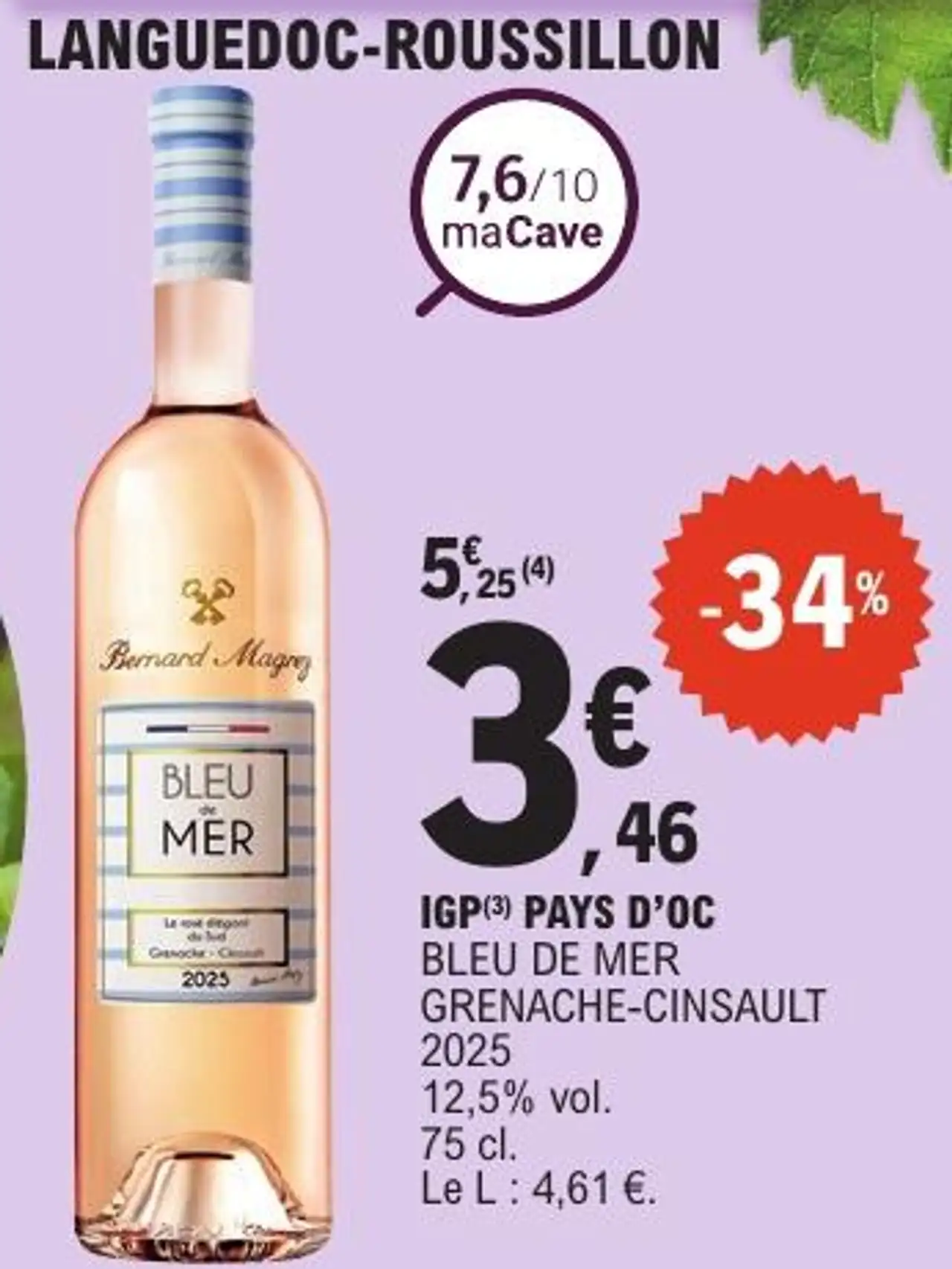 IGP(3) PAYS D'OC BLEU DE MER GRENACHE - CINSAULT 2025 12,5 % vol. 75 cl. Le l : 4,61 €.