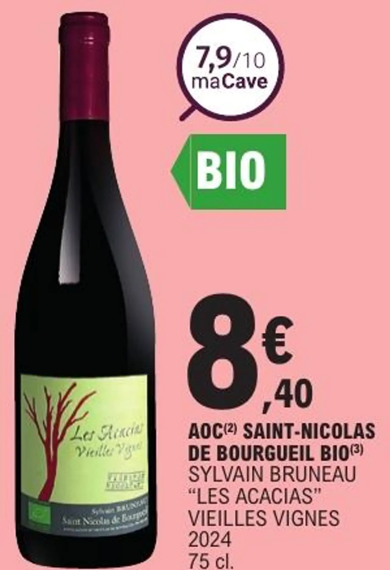 AOC(2) SAINT-NICOLAS DE BOURGUEIL BIO(3) SYLVAIN BRUNEAU "LES ACACIAS" VIEILLES VIGNES 2024