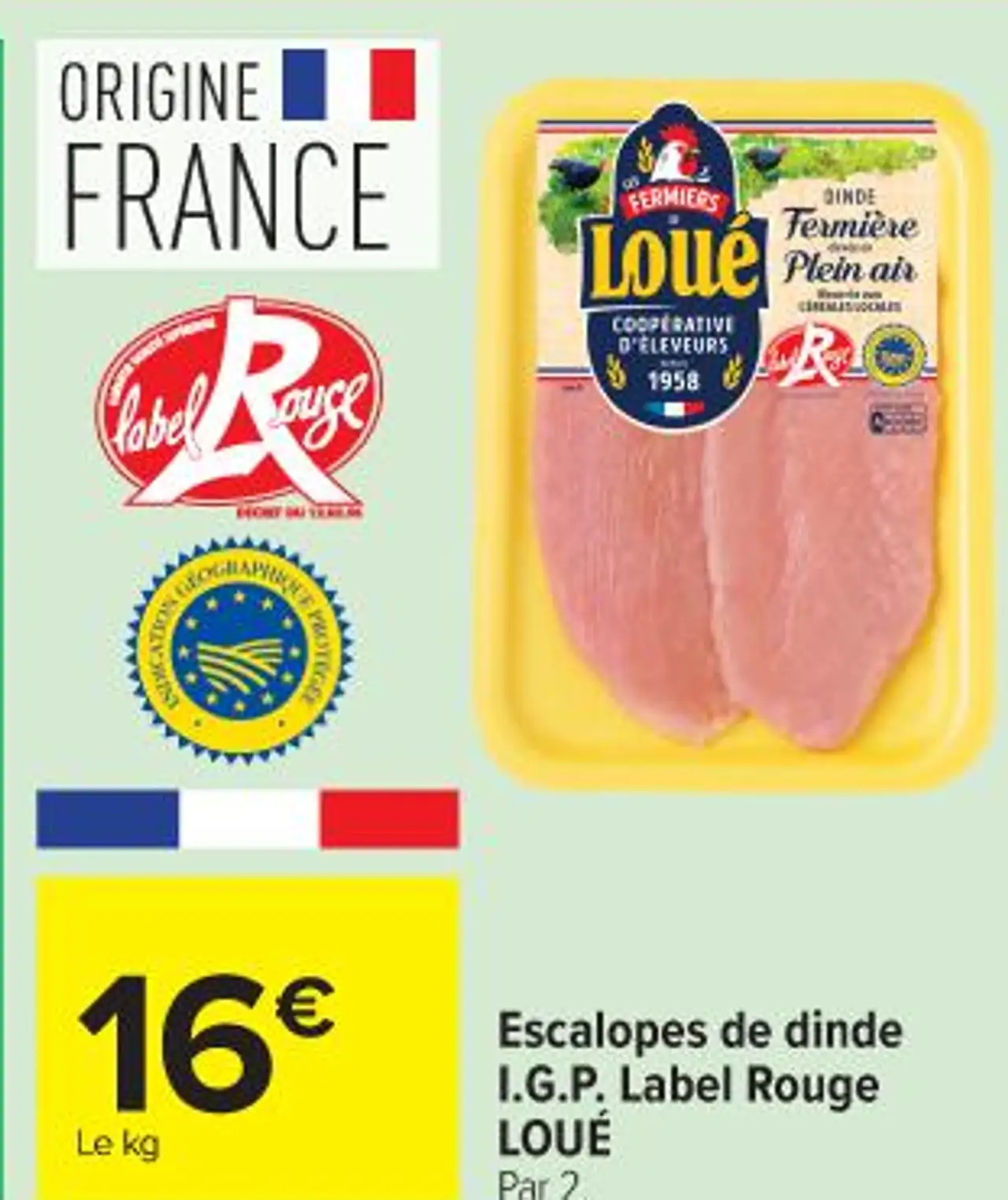 Escalopes de dinde I.G.P. Label Rouge LOUÉ