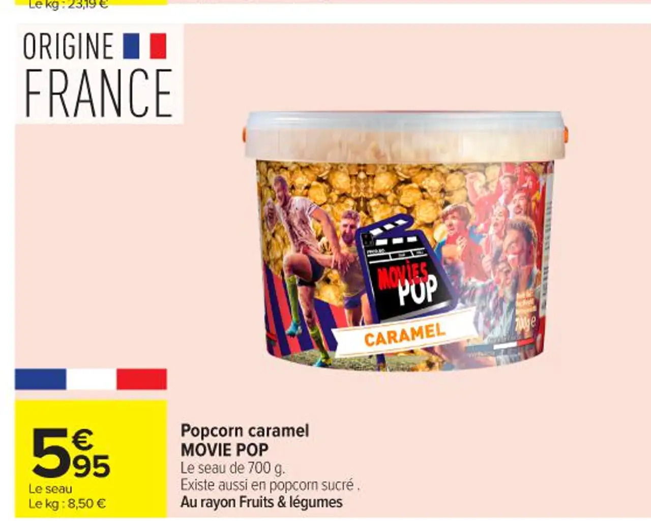 Popcorn caramel MOVIE POP Le seau de 700 g. Existe aussi en popcorn sucré , Au rayon Fruits & légumes
