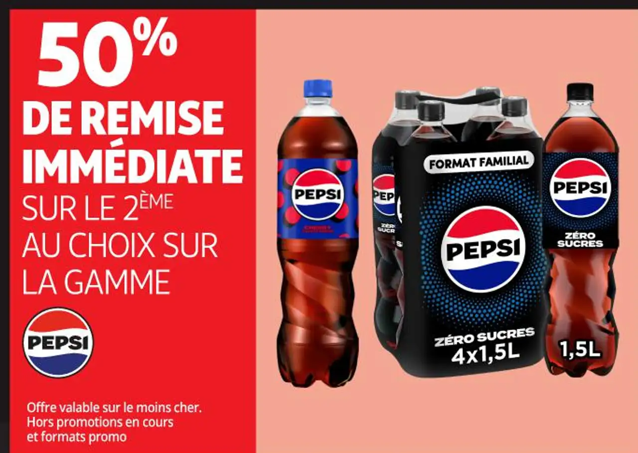 50 % de remise immédiate sur le 2 ème au choix sur la gamme pepsi