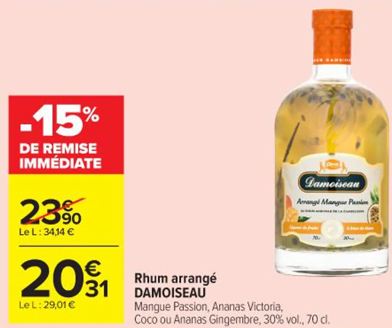 Rhum arrangé DAMOISEAU Mangue Passion , Ananas Victoria , Coco ou Ananas Gingembre , 30 % vol . , 70 cl .