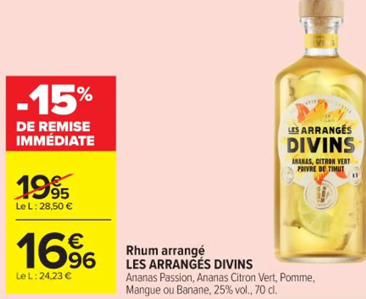 Rhum arrangé LES ARRANGÉS DIVINS Ananas Passion , Ananas Citron Vert , Pomme , Mangue ou Banane , 25 % vol . , 70 cl .