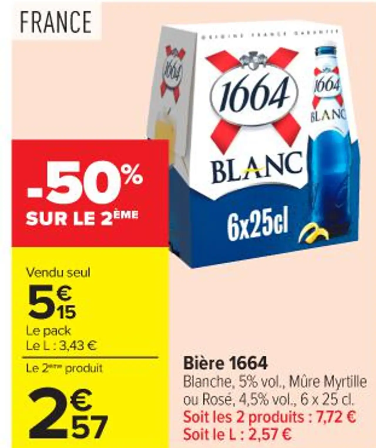 Bière 1664 Blanche, 5% vol., Mûre Myrtille ou Rosé, 4,5% vol., 6 x 25 cl.