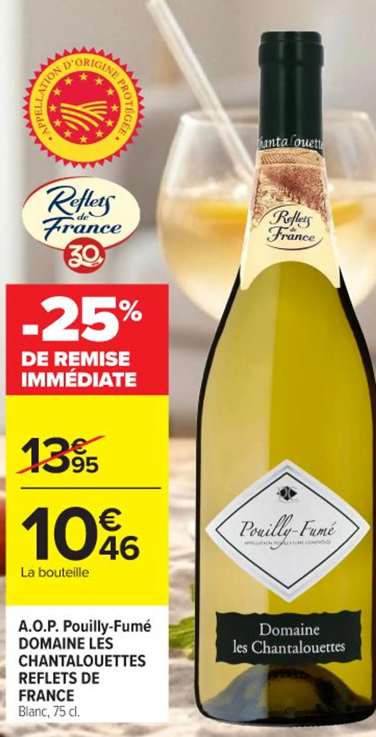 A.O.P. Pouilly - Fumé DOMAINE LES CHANTALOUETTES REFLETS DE FRANCE