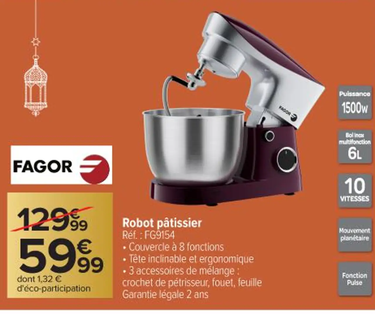 Robot pâtissier FAGOR Réf. : FG9154 • Couvercle à 8 fonctions • Tête inclinable et ergonomique • 3 accessoires de mélange : crochet de pétrisseur, fouet, feuille Garantie légale 2 ans