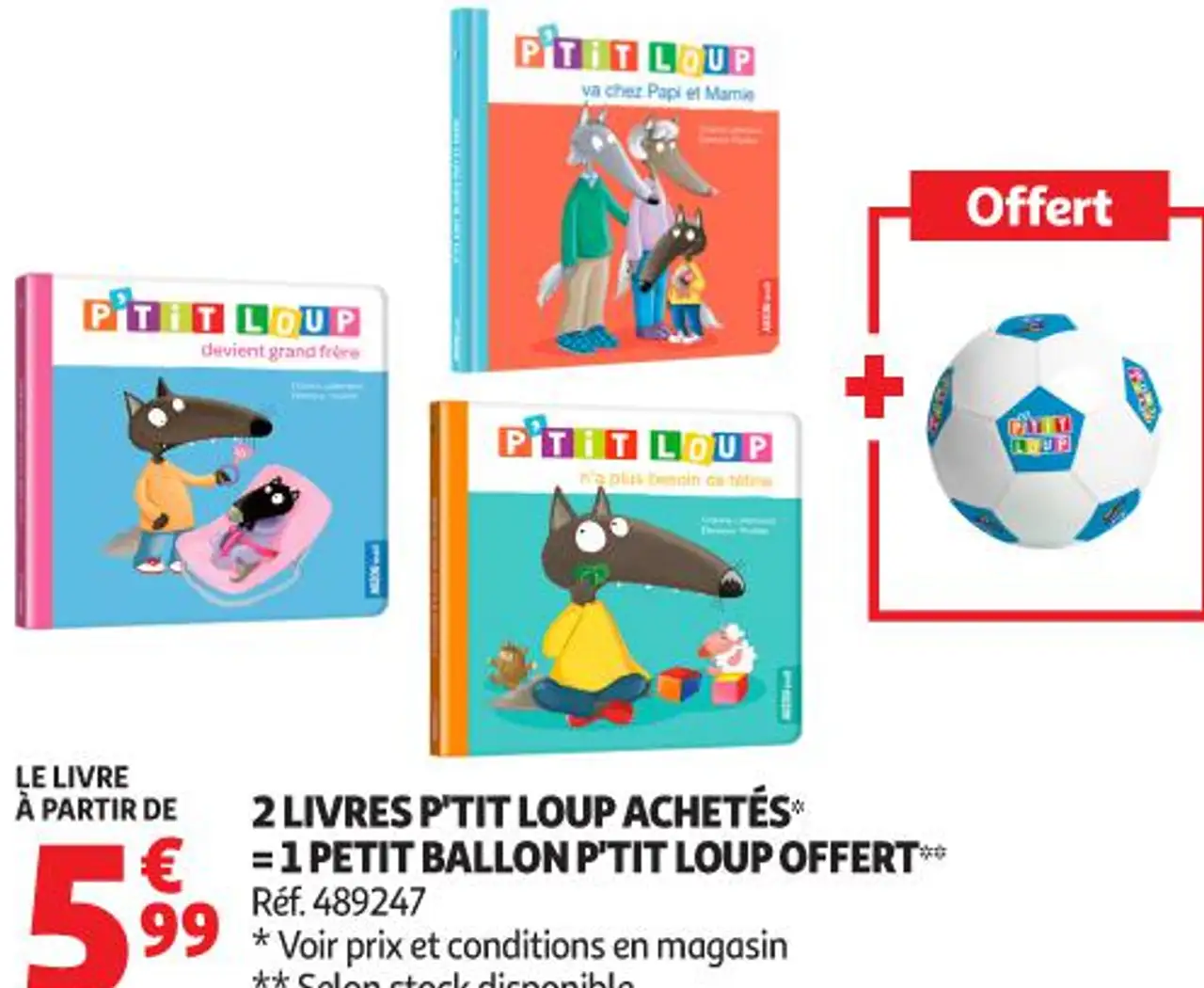 2 LIVRES P'TIT LOUP ACHETÉS = 1 PETIT BALLON P'TIT LOUP OFFERT