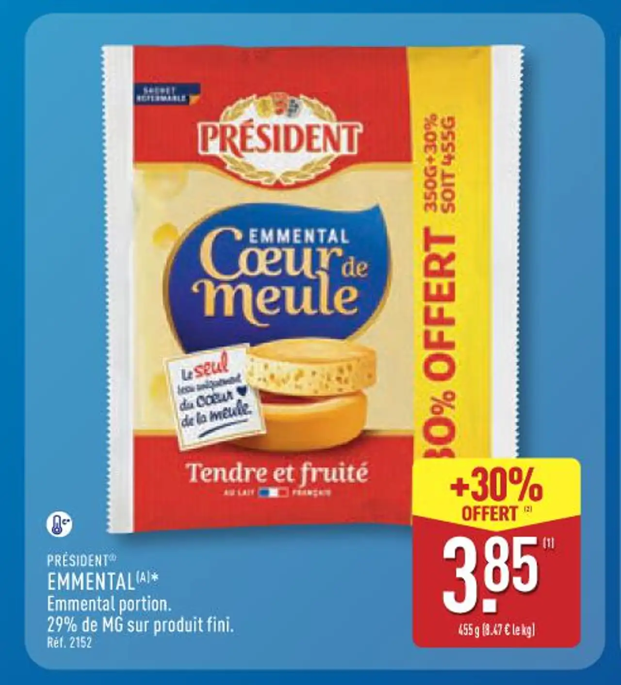 PRÉSIDENT® EMMENTAL (A)* Emmental portion. 29% de mg sur produit fini.