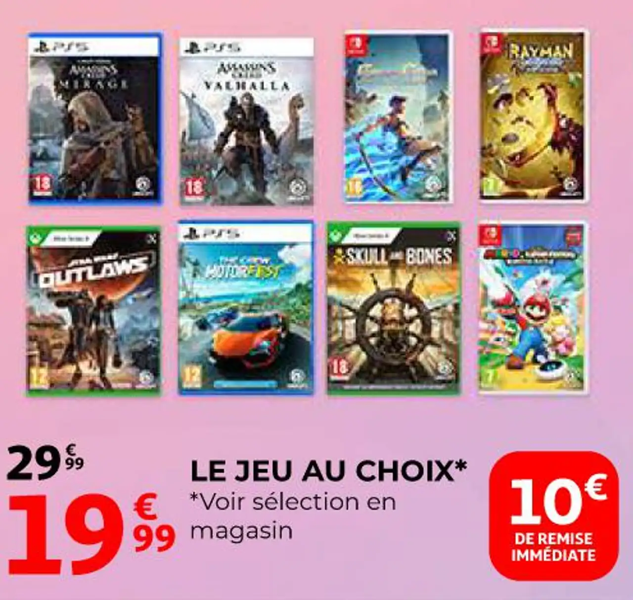 LE JEU AU CHOIX* (Assassin's Creed Mirage / Valhalla / Rayman...)