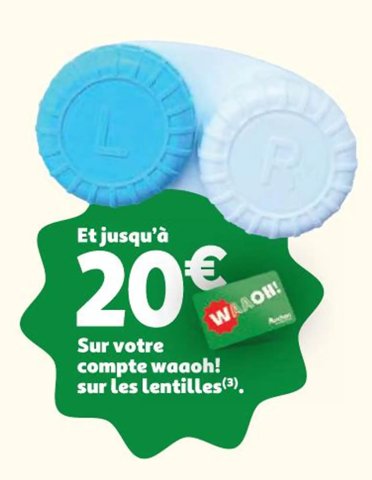 Lentilles de contact - Et jusqu'à 20€ sur votre compte Waaoh!