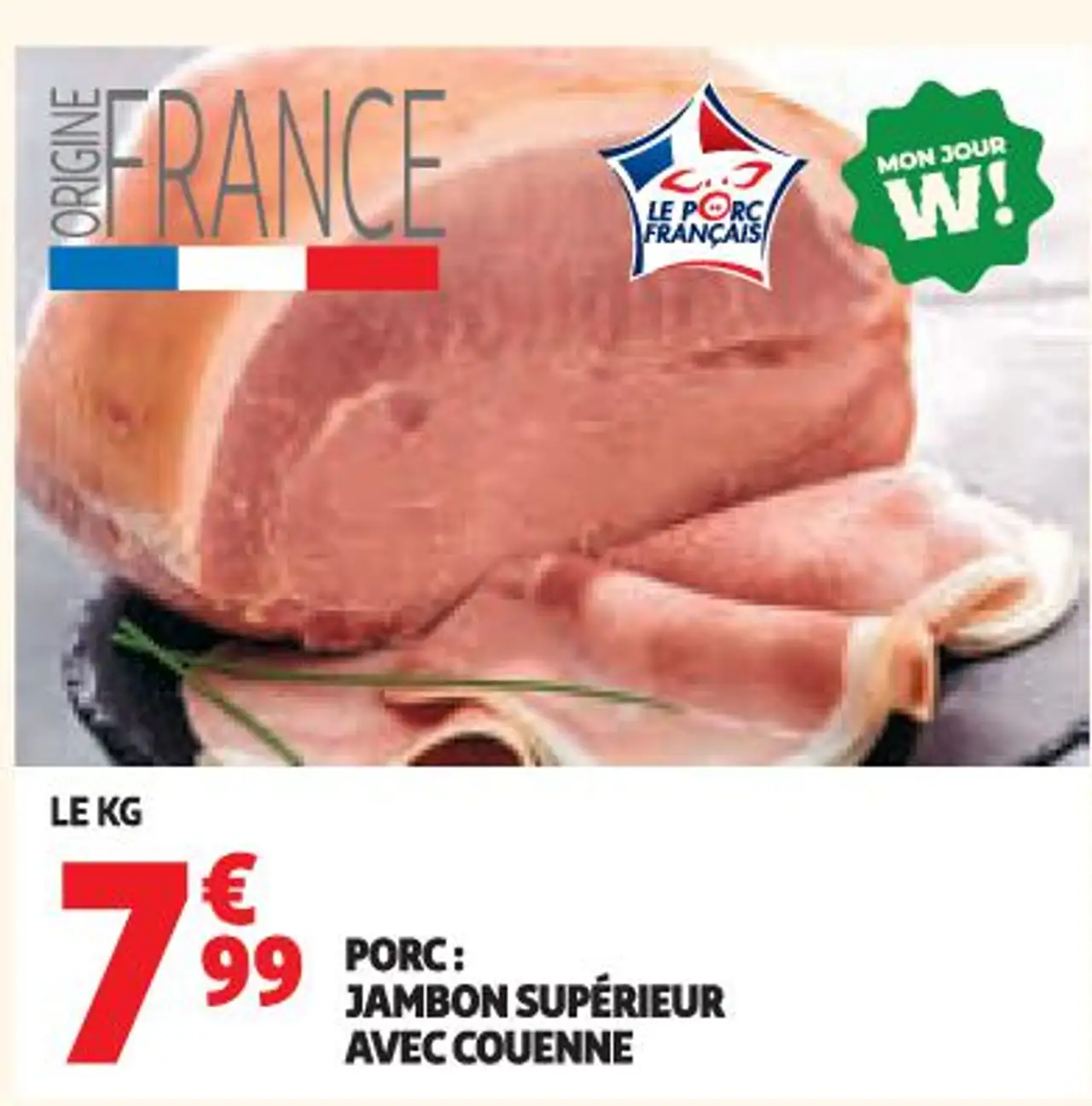 Porc : Jambon supérieur avec couenne