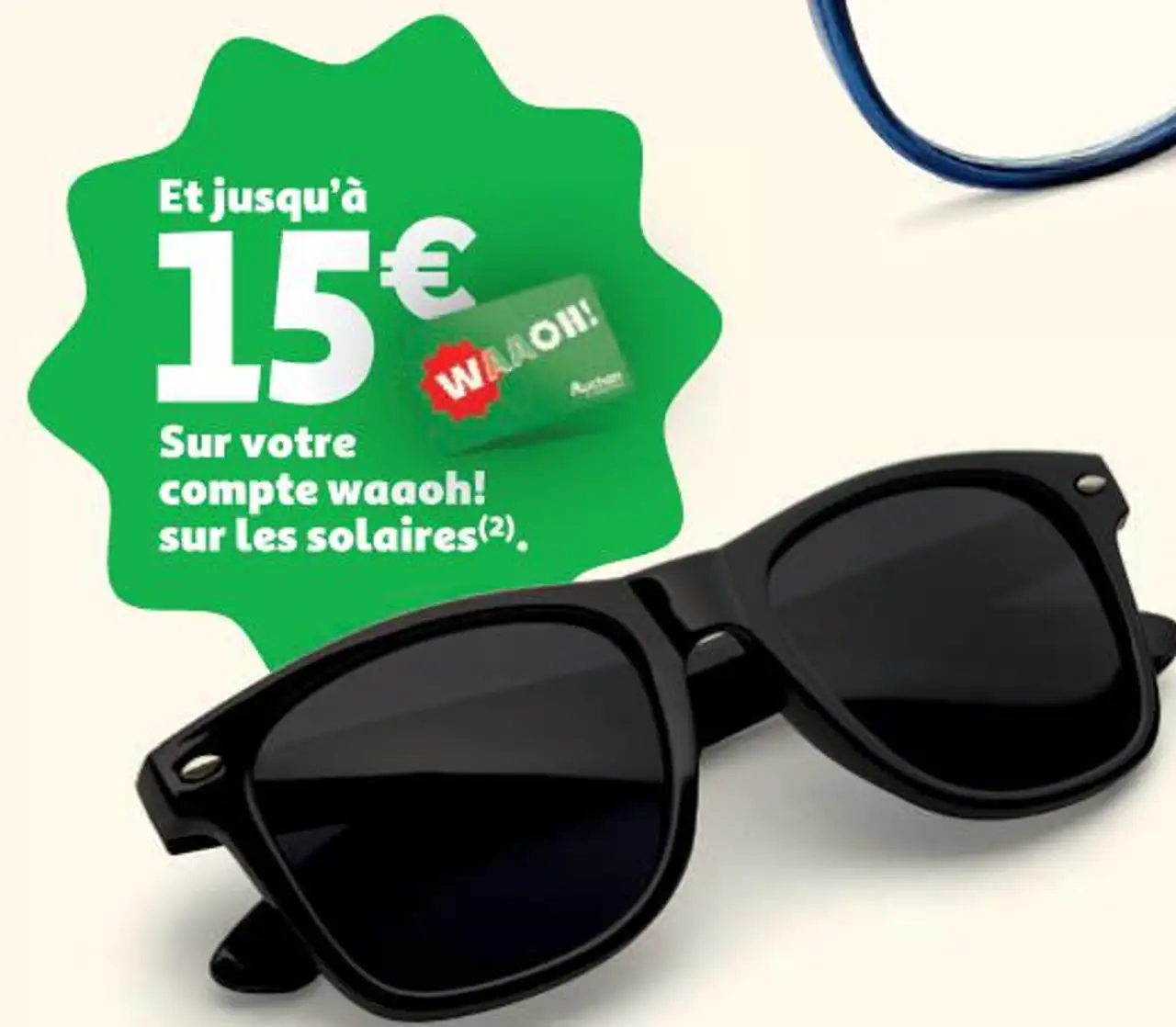 Jusqu'à 15€ crédités sur votre compte Waaoh! sur les solaires optique By Auchan