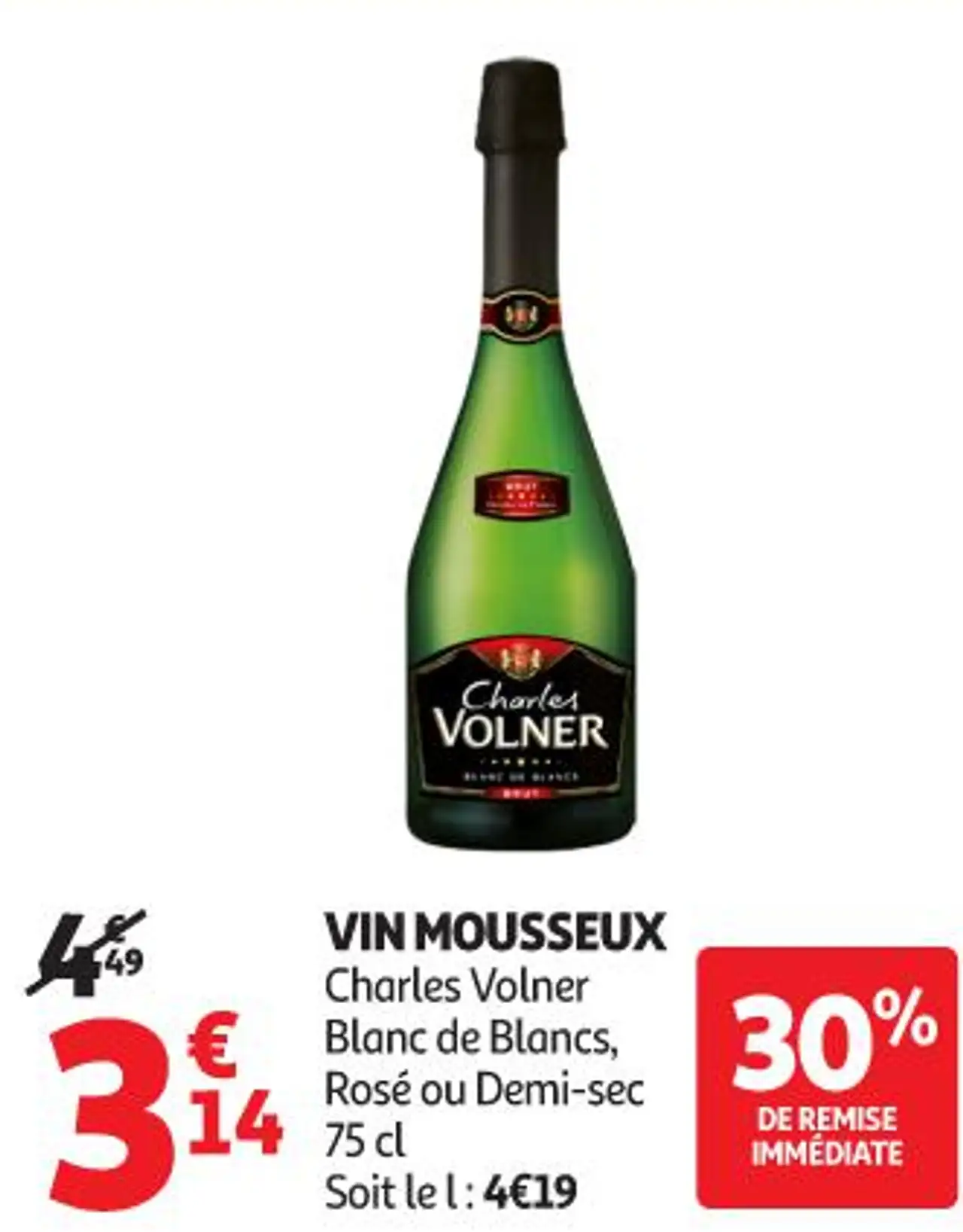 VIN MOUSSEUX Charles Volner Blanc de Blancs, Rosé ou Demi-sec 75 cl