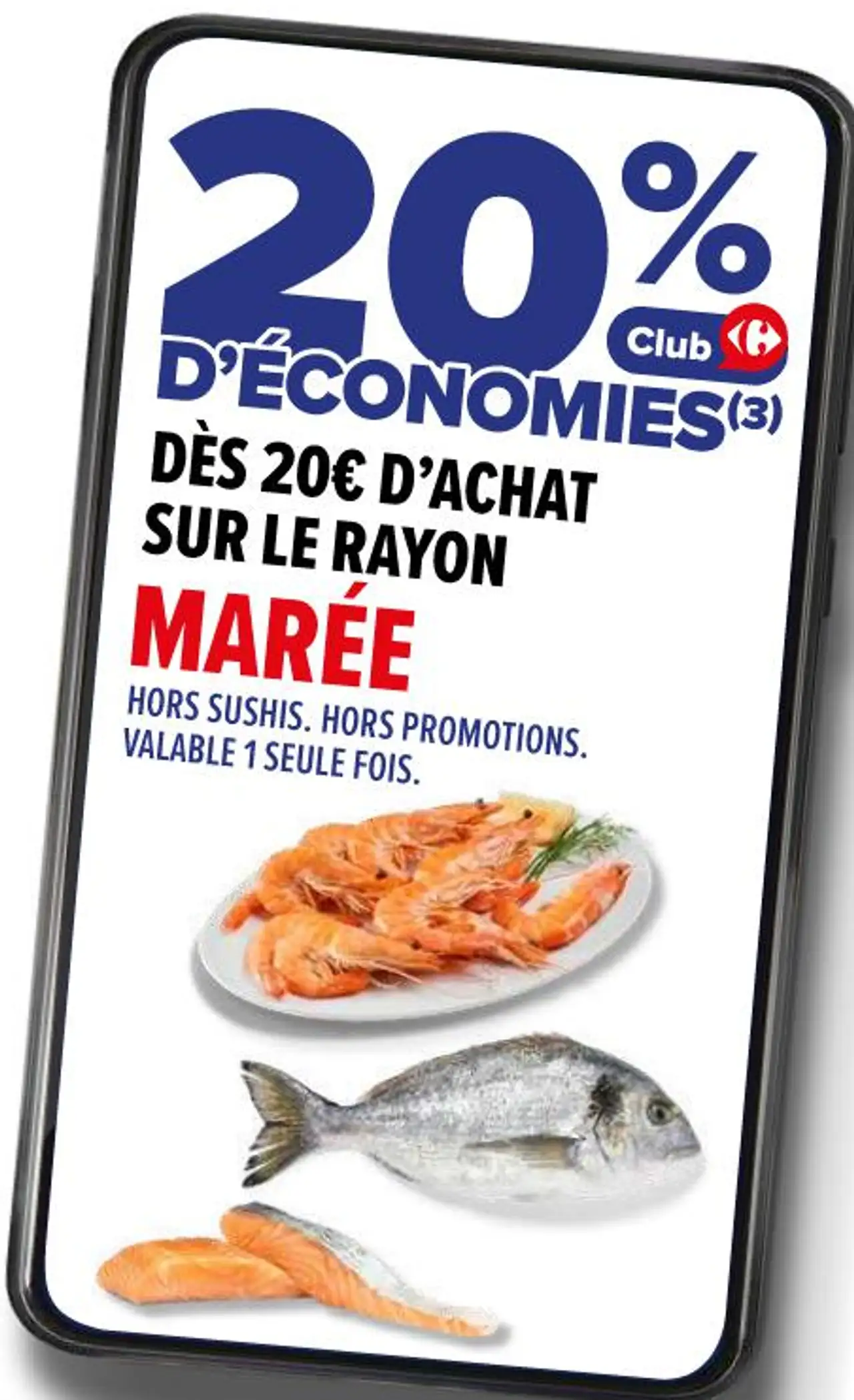 20% d'économies dès 20€ d'achat sur le rayon Marée
