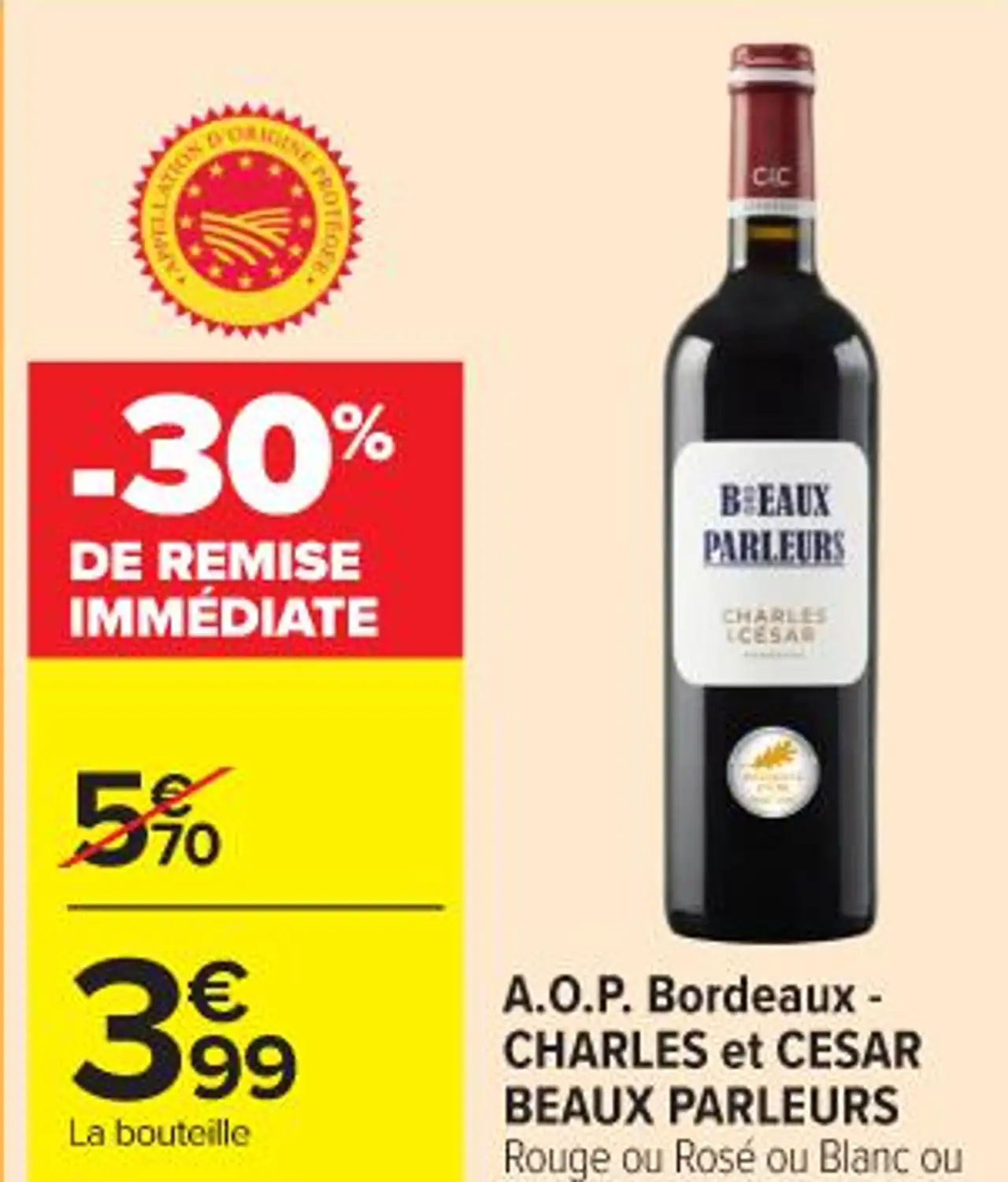 A.O.P. Bordeaux - CHARLES ET CESAR BEAUX PARLEURS Rouge ou Rosé ou Blanc ou Blanc Moelleux
