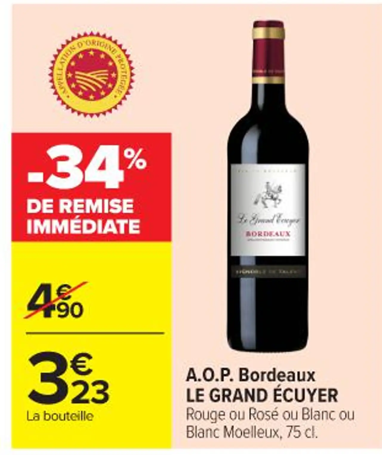 A.O.P. Bordeaux LE GRAND ÉCUYER Rouge ou Rosé ou Blanc ou Blanc Moelleux