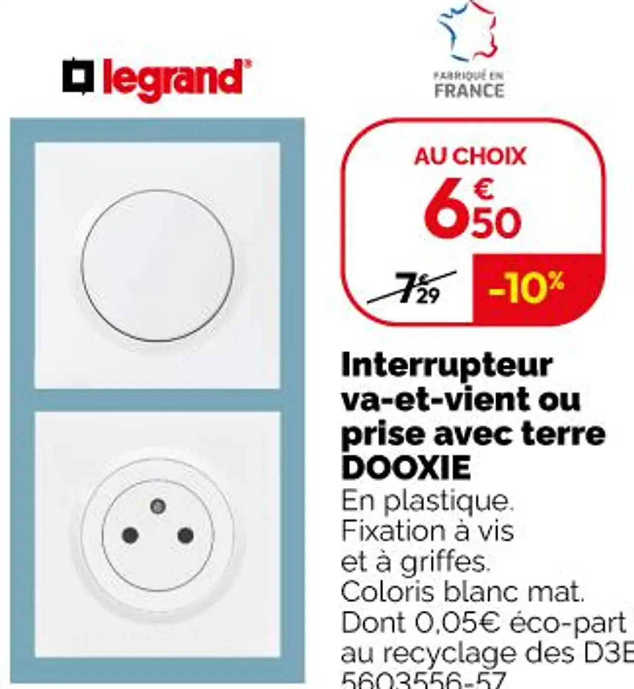 Interrupteur va-et-vient ou prise avec terre DOOXIE