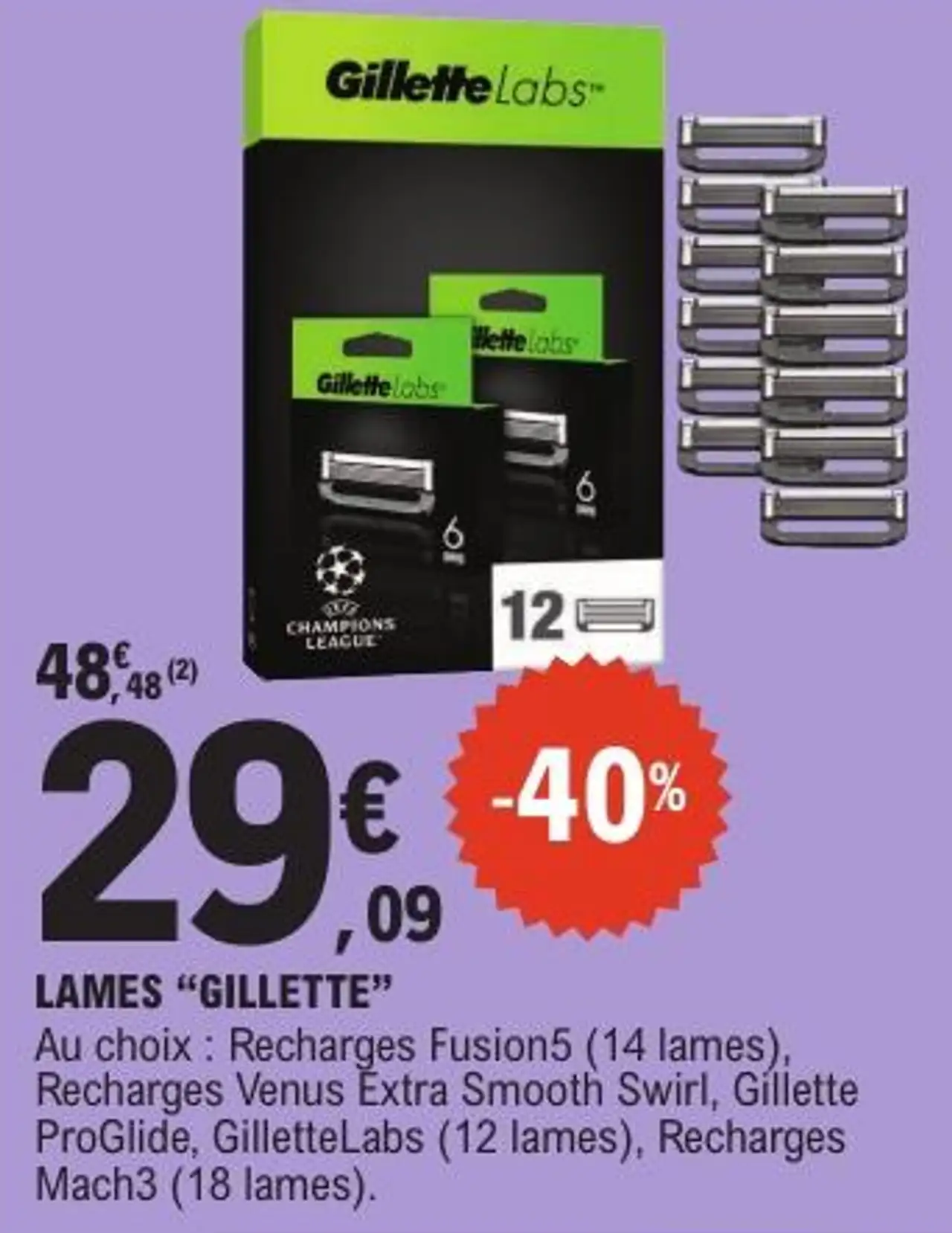 LAMES "GILLETTE" Au choix : Recharges Fusion5 (14 lames), Recharges Venus Extra Smooth Swirl, Gillette ProGlide, GilletteLabs (12 lames), Recharges Mach3 (18 lames)