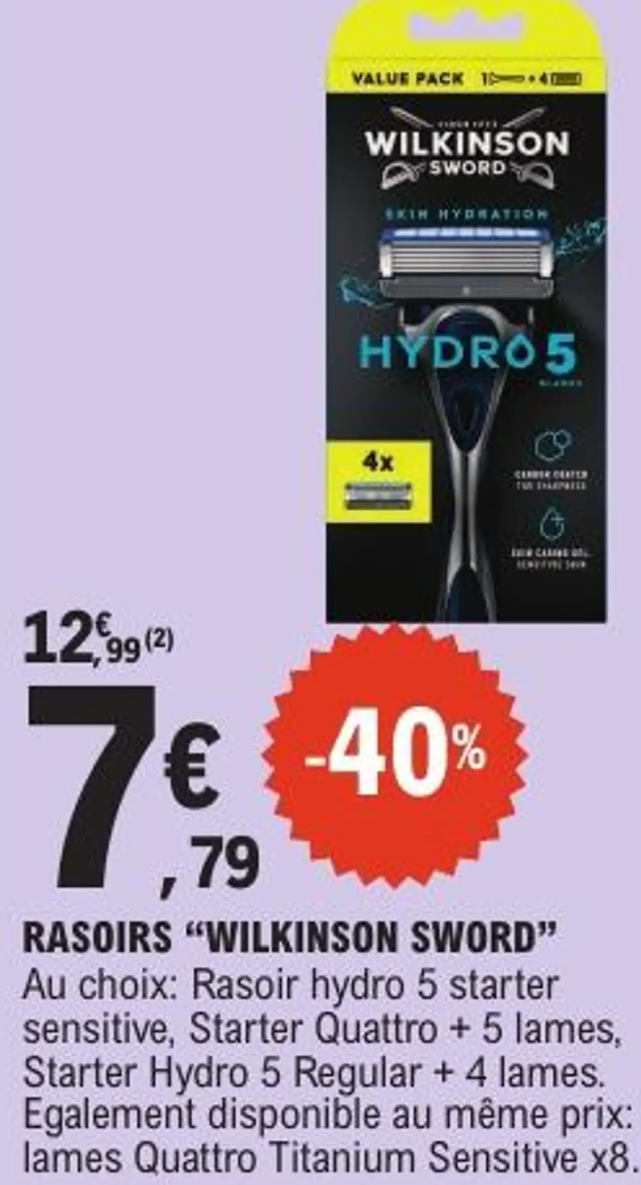 RASOIRS "WILKINSON SWORD" Au choix : Rasoir hydro 5 starter sensitive, Starter Quattro + 5 lames, Starter Hydro 5 Regular + 4 lames