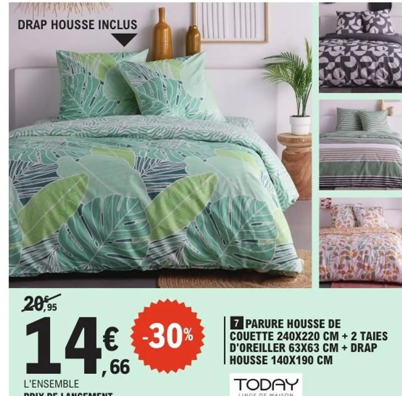 TODAY PARURE HOUSSE DE COUETTE 240X220 CM + 2 TAIES D'OREILLER 63X63 CM + DRAP HOUSSE 140X190 CM