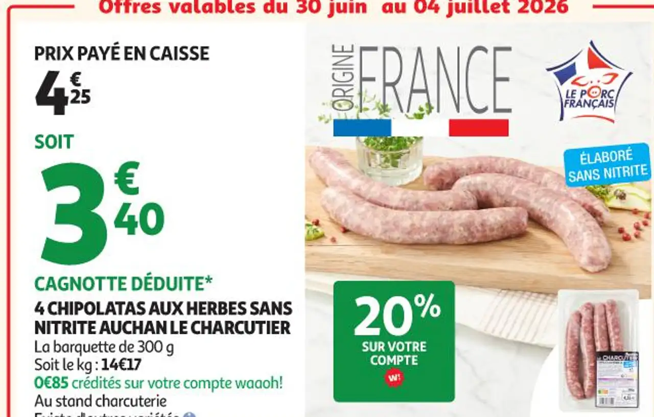 4 CHIPOLATAS AUX HERBES SANS NITRITE AUCHAN LE CHARCUTIER